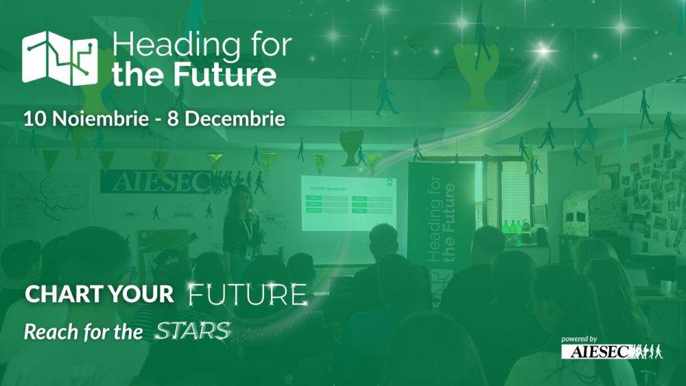 AIESEC Bucureşti lansează cea de-a 8-a ediţie a programului „Heading for the Future”